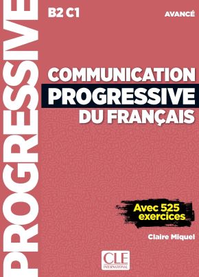 Communication progressive du fran&ccedil;ais niveau avanc&eacute;