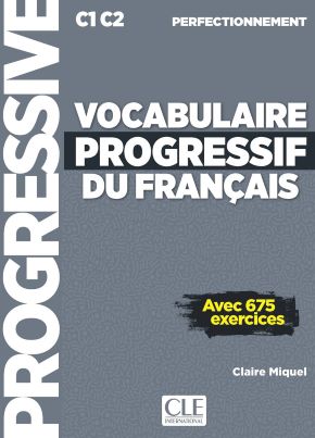 Vocabulaire progressif du fran&ccedil;ais - Niveau perfectionnement (C1/C2)