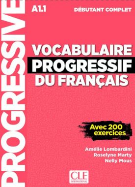 Vocabulaire progressif du fran&ccedil;ais - Niveau d&eacute;butant complet (A1.1)