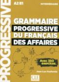 Grammaire progressive du fran&ccedil;ais des affaires - Niveau interm&eacute;diaire (A2/B1)