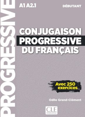 Conjugaison progressive du fran&ccedil;ais - Niveau d&eacute;butant (A1/A2)