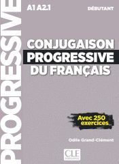 Conjugaison progressive du fran&ccedil;ais - Niveau d&eacute;butant (A1/A2)