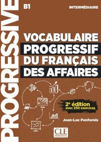 Vocabulaire progressif du fran&ccedil;ais des affaires - Niveau interm&eacute;diaire (A2/B1)